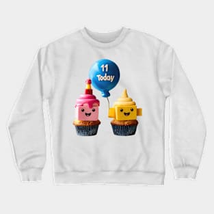 Birthday Celebration Cupcakes: 11 Today Crewneck Sweatshirt